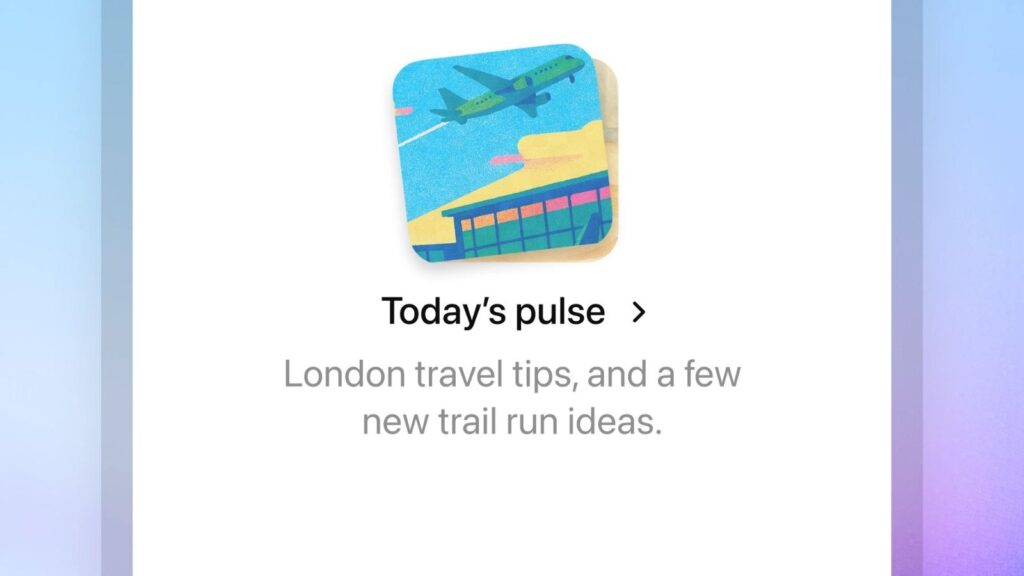 Gmail and Google Calendar can be linked to Pulse via their compatibility with ChatGPT's connectors. Once configured, Pulse will check your calendar to create an agenda for upcoming activities or review your email overnight to highlight key items in the morning.
