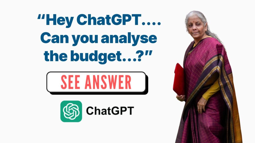 We asked ChatGPT to analyse FM Nirmala Sitharaman’s Budget speech as an “expert economist” Here’s what it found chatgpt answers how good or bad nirmala sitharaman's budget was