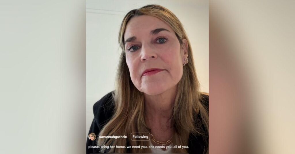 Savannah Guthrie Begs For Help in Emotional Update On Missing Mom