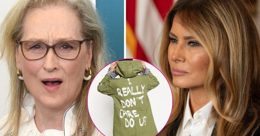 Meryl Streep Takes a Swipe at Melania’s 'I Really Don't Care' Jacket